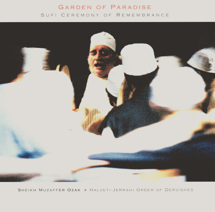 Garden of Paradise: Sufi Ceremony of Remembrance